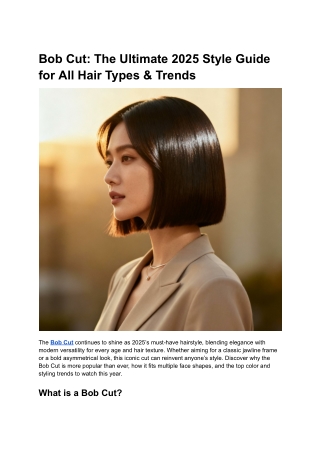Bob Cut_ The Ultimate 2025 Style Guide for All Hair Types & Trends