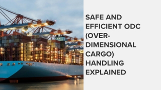 Safe and Efficient ODC (Over-Dimensional Cargo) Handling Explained