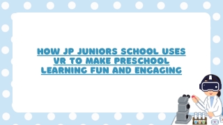 How JP Juniors School Uses VR to Make Preschool Learning Fun and Engaging