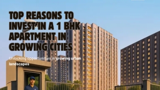 Top Reasons to Invest in a 1 BHK Apartment in Growing Cities
