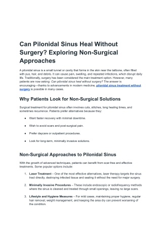 A pilonidal sinus is a small tunnel or cavity that forms in the skin near the ta