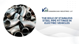 THE ROLE OF STAINLESS STEEL PIPE FITTINGS IN ELECTRIC VEHICLES