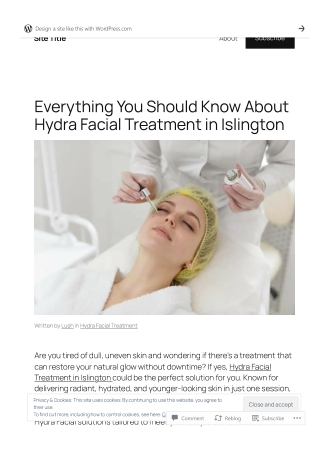 Everything You Should Know About Hydra Facial Treatment in Islington