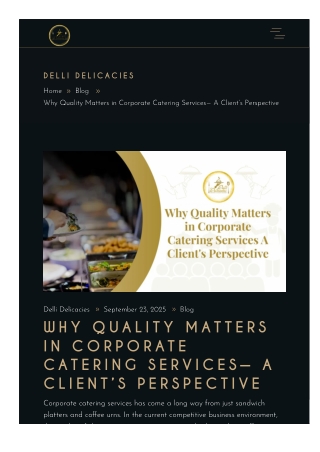 Why Quality Matters in Corporate Catering Services— A Client’s Perspective