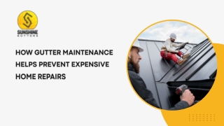 How Gutter Maintenance Helps Prevent Expensive Home Repairs