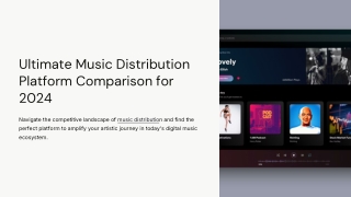 Ultimate-Music-Distribution-Platform-Comparison-for-2024