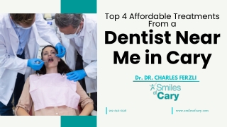 Top 4 Affordable Treatments From a Dentist Near Me in Cary