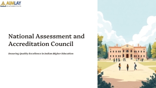 NAAC: National Assessment and Accreditation Council – Ensuring Quality in Indian