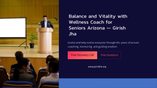 Balance and Vitality with Wellness Coach for Seniors Arizona — Girish Jha