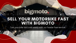 Sell Your Bike Fast with BigMoto – We Buy Any Motorbike