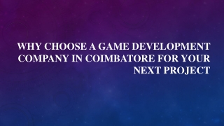 Why Choose a Game Development Company in Coimbatore