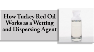 How Turkey Red Oil Works as a Wetting