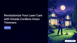 Revolutionize Your Lawn Care with Omada Cordless Grass Trimmers