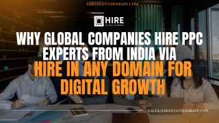 Why Global Companies Hire PPC Expert from India via Hire in Any Domain for Digital Growth