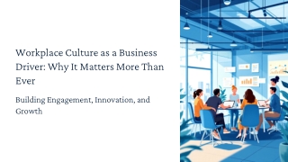 Workplace-Culture-as-a-Business-Driver-Why-It-Matters-More-Than-Ever