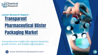 Transparent Pharmaceutical Blister Packaging Market, Global Outlook and Forecast