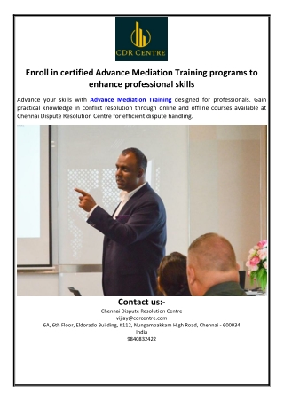 Enroll in certified Advance Mediation Training programs to enhance professional