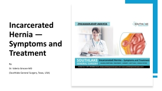 Incarcerated Hernia — Symptoms and Treatment