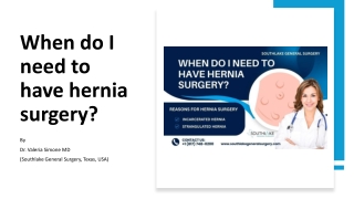 When do I need to have hernia surgery