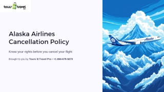 Alaska Airlines Cancellation Policy –  1-866-679-5070