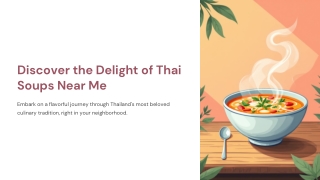 Satisfy Your Cravings with Delicious Thai Soups Near Me