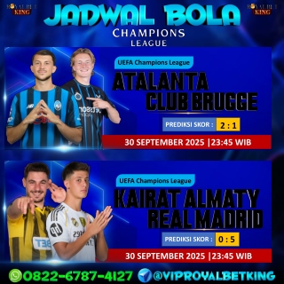 JADWAL & PREDIKSI LIGA CHAMPIONS MALAM INI |ROYALBETKING