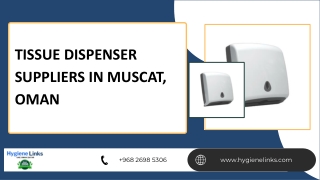 Tissue Dispenser Suppliers in Muscat, Oman