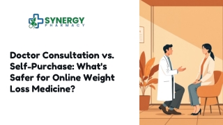 Doctor Consultation vs. Self-Purchase: What's Safer for Online Weight Loss Medicine?