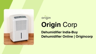 Dehumidifier India-Buy Dehumidifier Online  Origincorp SEP
