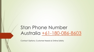 Stan Phone Number Australia  61-180-086-8603