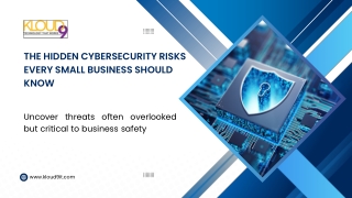 The Hidden Cybersecurity Risks Every Small Business Should Know About