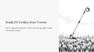 Get Your Premium Garden Beautiful with Cordless Grass Trimmer of Omada
