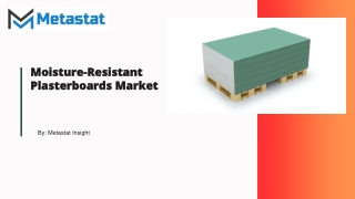 Moisture-Resistant Plasterboards Market Size, Share | Industry Trend 2032