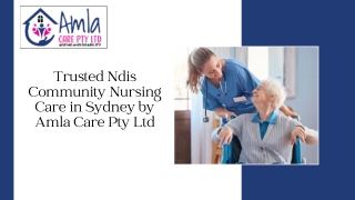 Trusted Ndis Community Nursing Care in Sydney by Amla Care Pty Ltd