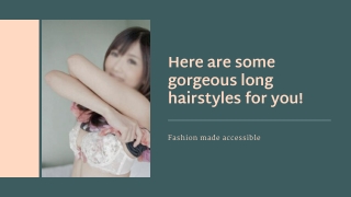 Here are some gorgeous long hairstyles for you