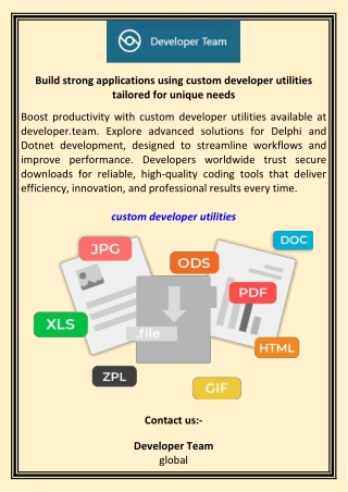 Build strong applications using custom developer utilities tailored for unique needs