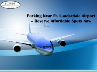 Parking Near Ft. Lauderdale Airport – Reserve Affordable Spots Now