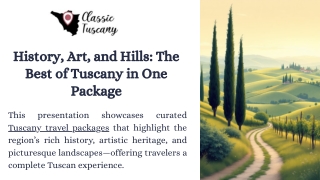 History, Art, and Hills: The Best of Tuscany in One Package