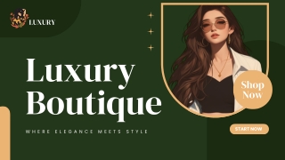 Luxury Boutique – Elegance, Style, and Individuality