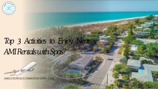 Top 3 Activities to Enjoy Near AMI Rentals with Spas