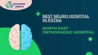 Best Neurosurgeon in Patna: North East Orthopaedic Hospital