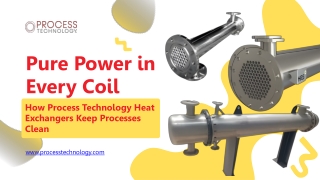 Pure Power in Every Coil How Process Technology Heat Exchangers Keep Processes Clean