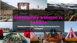 Destination Wedding in Kasauli | Enjoy Stress free Planning with Wedding Mantras