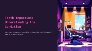 Tooth Impaction: Causes, Diagnosis, and Effective Treatment Options