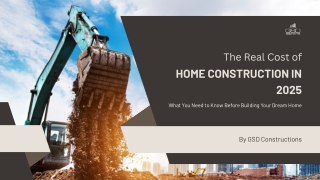 The Real Cost of Home Construction in 2025 – Insights GSD Constructions