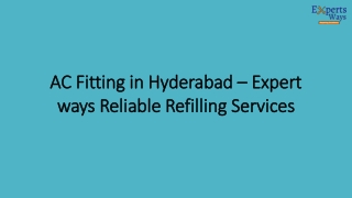 AC Fitting in Hyderabad – Expert ways Reliable Refilling Services
