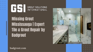 Missing Grout Mississauga  Expert Tile & Grout Repair by Badgrout