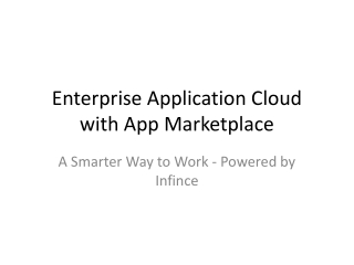Enterprise Application Cloud with App Marketplace: A Smarter Way to Work