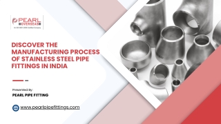 How Stainless Steel Pipes Fittings Are Manufactured in Indian Factory
