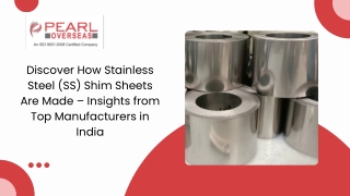 How SS Shim Sheets Are Made: Top Manufacturers in India Explained by Pearl Overs